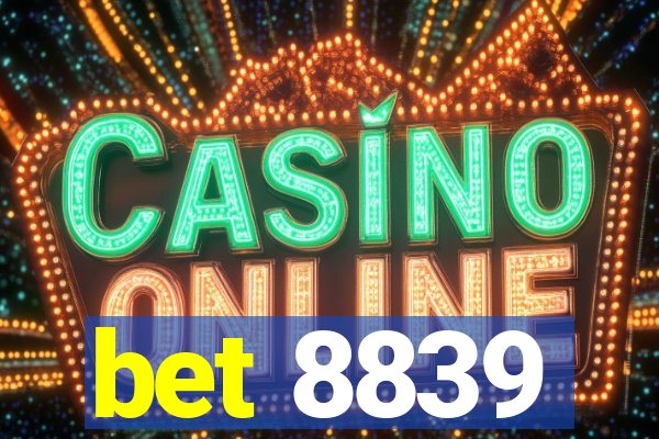 bet 8839